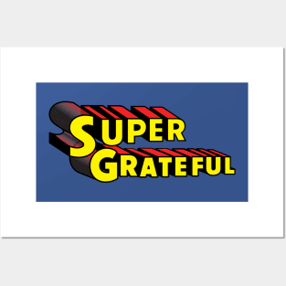 Super Grateful Posters and Art